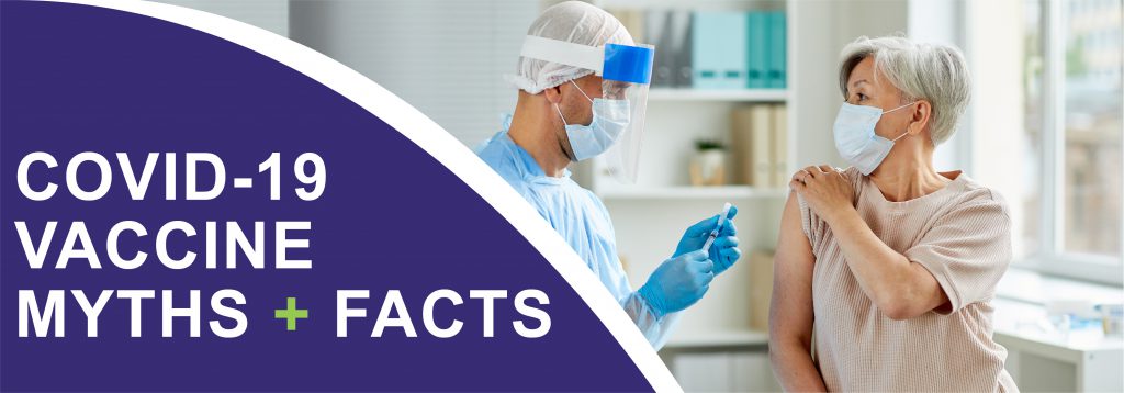 COVID-19 Vaccine Myths &amp; Facts